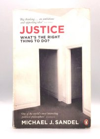 麦克尔·桑德尔 哈佛大学公开课 《公正：该如何做是好? 》 Justice : What's the Right Thing to Do? by Michael J. Sandel （哲学）英文原版书