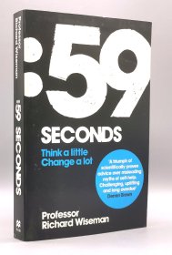 《59秒心理学》 59 Seconds: Think a Little, Change a Lot by Richard Wiseman（心理学）英文原版书