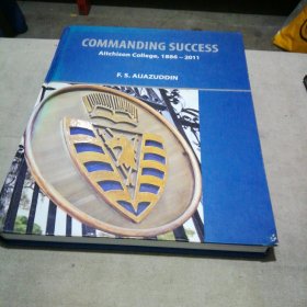 COMMANDING SUCCESS  Aitchison College，1886-2011