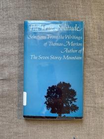 The True Solitude: Selections from the Writings of Thomas Merton 托马斯·默顿文选【英文版，精装】馆藏书，留意厚度