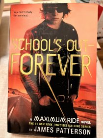 School's Out - Forever (Maximum Ride Book 2)