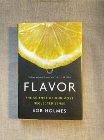 Flavor: The Science of Our Most Neglected Sense 最被忽视的感官：关于味觉的科学【英文版，精装初版第一次印刷】Flavour