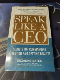 SPEAK LIKE A CEO：Secrets for commanding attention and getting results（英文原版/平装）像首席执行官一样说话：吸引注意力并取得成果的秘诀