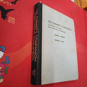 THE CHEMIST`S COMPANION A Handbook of pracfical Dafa,Techniques,and References（化学者之友《实用数据技巧和参考资料手册》）