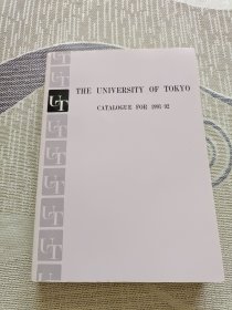 THE UNIVERSITY OF TOKYO CATALOGUE FOR 1991-92