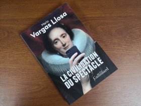 【2-3个月左右到货 BOOK LOVERS专享163元】法语/法文原版MARIO VARGAS LLOSA 略萨 La civilisation du spectacle 内页顺滑厚重 Hors 开本140 x 205 mm
