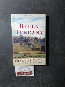 Bella Tuscany: The Sweet Life in Italy