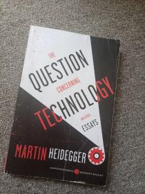 The Question Concerning Technology, and Other Essays