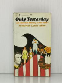 《昨天：1920年代非官方世界近代史》    One Yesterday : An Informal History of the 1920's by Frederick Lewis Allen（世界史）英文原版书