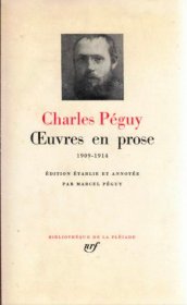 价可议 Charles Péguy Œuvres en prose 1909 1914 Bibliothèque de la Pléiade nmwxhwxh