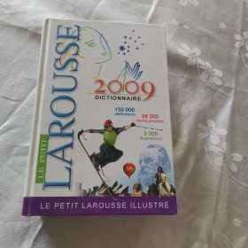 Le Petit Larousse Dictionnaire Illustré 2009: En Couleurs（French Edition）小拉鲁斯插图词典2009：彩色版（法国 法语原版；货号TJ）