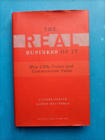 Real Business of IT: How CIOs Create and Communicate Value首席信息官如何创造价值