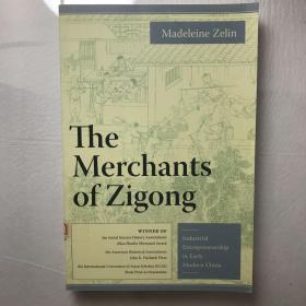 The Merchants of Zigong：Industrial Entrepreneurship In Early Modern China