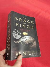 The Grace of Kings    （大32開 ） 【詳見圖】