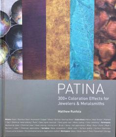 Patina 300 Coloration Effects For Jewelers Metalsmiths