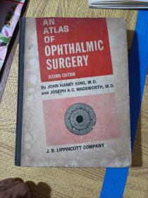 AN ATLAS OF OPHTHALMIC SURGERY【眼科手术图谱】精装