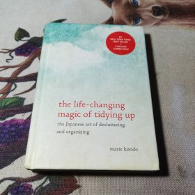 The Life-Changing Magic of Tidying Up：The Japanese Art of Decluttering and Organizing