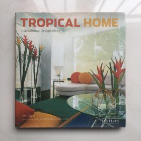 Tropical Home: Inspirational Design Ideas-热带家居：灵感设计理念 精装