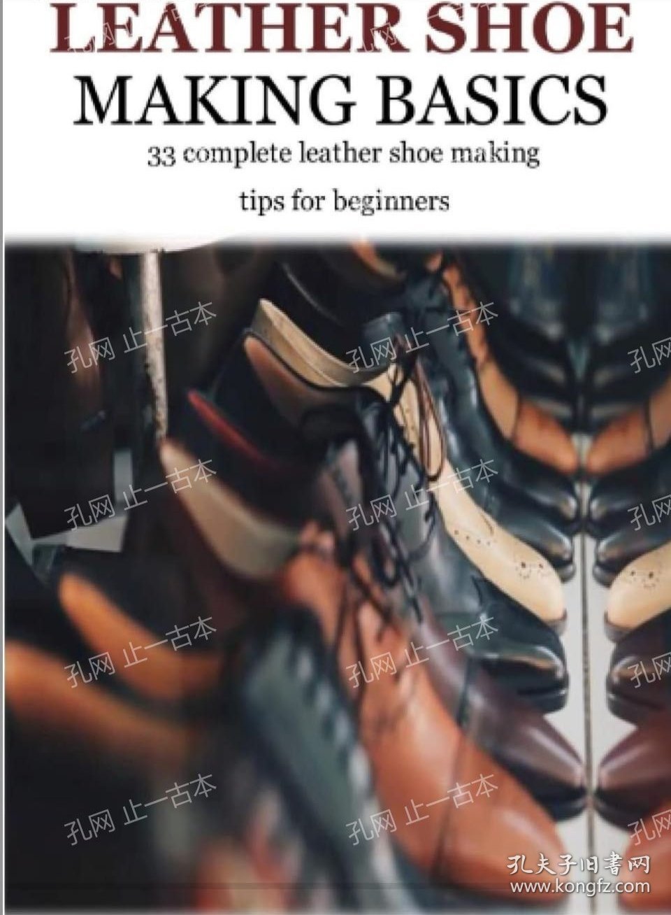 价可议 LEATHER SHOE MAKING BASICS 33 complete leather shoe making tips for heainners nmmqjmqj