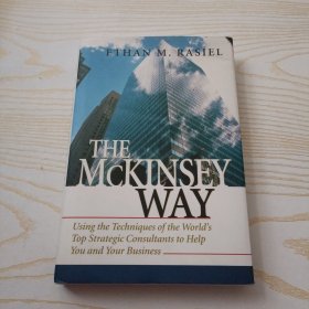 The McKinsey Way：Using the Techniques of the World's Top Strategic Consultants to Help You and Your Business