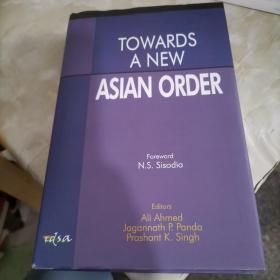 TOWARDS A NEW  ASIAN ORDER(走向新的亚山秩）