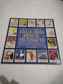 The Encyclopedia of Coloured Pencil Techniques: A complete visual step-by-step directory of all the key rendering  techniques, plus an inspirational gallery showing how artists use them in practice
