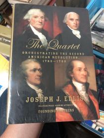 The Quartet  Orchestrating the Second American R四重奏 毛边本 普利策奖得主Joseph J. Ellis历史传记作品，通过华盛顿、汉密尔顿、Madison和Jay四人的协作讲述1783-1789年美国的建设