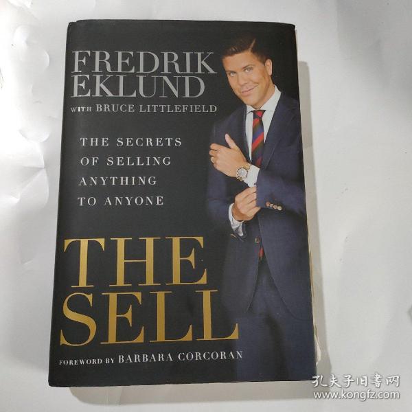 The Sell  The Secrets of Selling Anything to Any