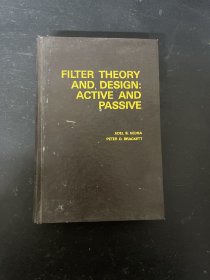 FILTER THEORY AND, DESIGN: ACTIVE AND PASSIVE滤波器理论