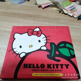 HelloKittySweet,Happy,FunBook!:ASneakPeekIntoHerSupercuteWorld（内页干净 精装）