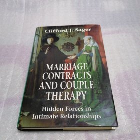 CliffordJ Sager MARRIAGE CONTRACTS AND COUPLE THERAPY Hidden Forces in timate Relationships