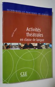 法语原版书 Activités théâtrales en classe de langue - Techniques et pratiques de classe - de Adrien Payet
