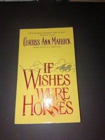 IF WISHES WERE HORSES