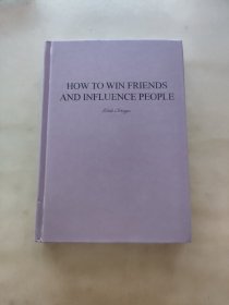 HOW TO WIN FRIENDSAND INFLUENCE PEOPLE