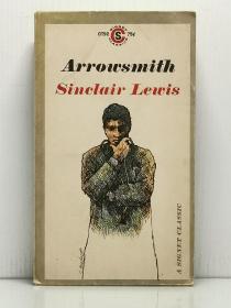 辛克莱·刘易斯 《阿罗史密斯》 Arrowsmith by Sinclair Lewis   [ A Signet Classic 1961年版 ]（美国文学）英文原版书