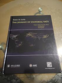 THIS IS LIFE:THE JOURNEY OF UNIPORTAL VATS单孔胸腔镜手术环球之旅（英文版）