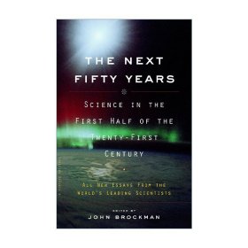 The Next Fifty Years：Science in the First Half of the Twenty-first Century