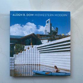 Alden B. Dow MIDWESTERN MODERN   奥尔登·道 中西部现代建筑设计画册  精装