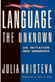 Language: The Unknown An Initiation Into Linguistics 英文原版