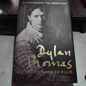 Dylan Thomas: A Centenary