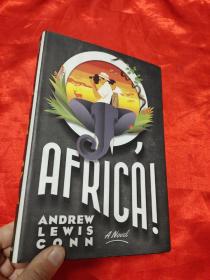O, Africa!: A Novel  （小16开，硬精装）【详见图】，毛边