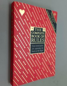 The Complete Book of Rules: Time-tested secrets for capturing the heart of Mr Right 俘获真命天子真心的经实践检验的秘诀