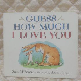 Guess How Much I Love You 猜猜我有多爱你 英文原版[Board book]