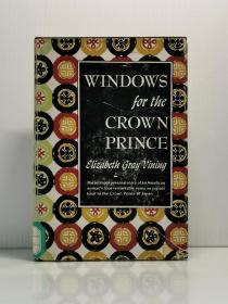 《日本战后岁月与未来天皇的成长：明仁天皇英文女教师回忆录》 Windows for the Crown Prince by Elizabeth Gray Vining （日本研究）英文原版书
