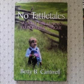 No Tattletale        Betty B. Cantrell   英语进口原版