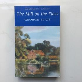 Mill on the Floss (Wordsworth Classics) 弗罗斯河上的磨坊