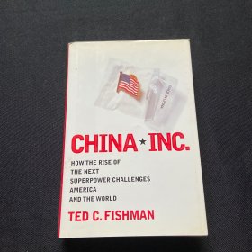 China, Inc. : How the Rise of the Next Superpower Challenges America and the World