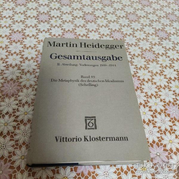 Martin Heidegger Gesamtausgabe Band 49巻 Die Metaphysik des deutschen Idealismus