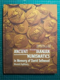 《Ancient Iranian Numismatics》(古代伊朗钱币学)硬精装一册全，Mostafa Faghfoury编，Brill出版，2020年刊