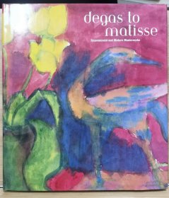 德加到马蒂斯：印象派和现代杰作 Degas to Matisse: Impressionist and Modern Masterworks